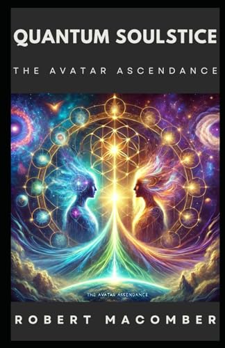 QUANTUM SOULSTICE: THE AVATAR ASCENDANCE (EMERGE, Band 30) von Independently published