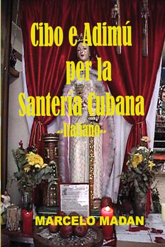 Cibo e Adimu per la Santería Cubana--Italiano-- von Independently published