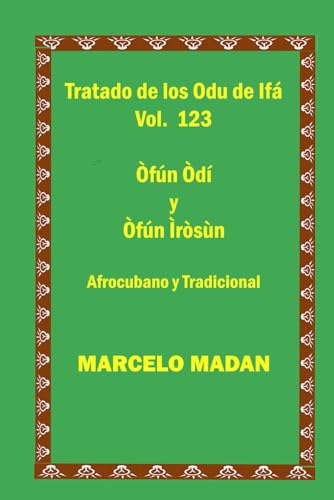 TRATADO DE LOS ODU IFA VOL.123 Ofun Odi-Ofun Irosun CUBANO Y TRADICIONAL (TRATADO DE LOS 256 ODU DE IFA EN ESPAÑOL)