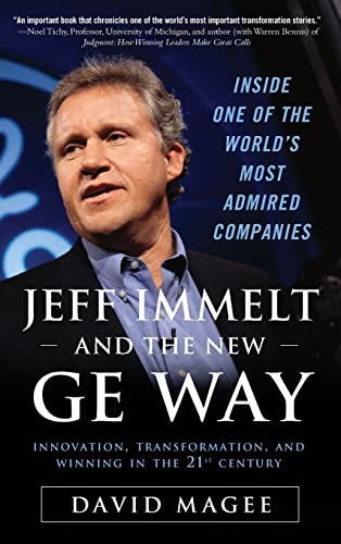 Jeff Immelt and the New GE Way: Innovation, Transformation and Winning in the 21st Century von McGraw-Hill Education