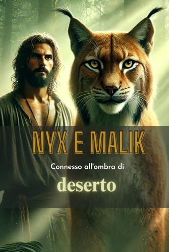 Nyx e Malik: Uniti nell’Ombra della Natura Selvaggia von Independently published