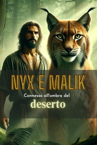 Nyx e Malik: Uniti nell’Ombra della Natura Selvaggia von Independently published