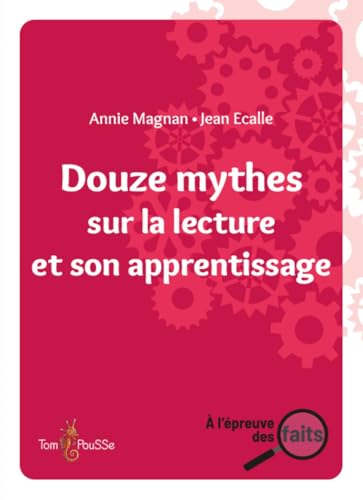 Douze mythes sur la lecture et son apprentissage (A l'épreuve des faits) von TOM POUSSE
