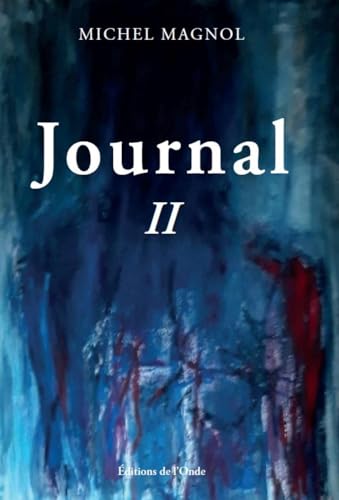 Journal II: Tome 2 Journal II: Tome 2 von EDITIONS DE L'ONDE