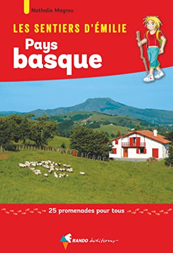 EMILIE AU PAYS BASQUE: 25 promenades pour tous