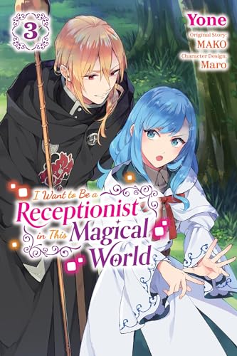I Want to Be a Receptionist in This Magical World, Vol. 3 (manga) (I WANT TO BE A RECEPTIONIST IN MAGICAL WORLD GN)