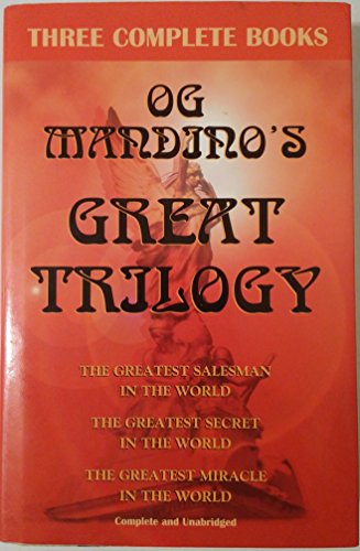 Og Mandino's Great Trilogy: The Greatest Salesman in the World / the Greatest Secret in the World / the Greatest Miracle in the World