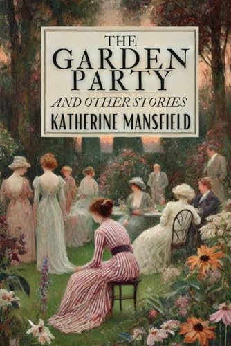 The Garden Party and Other Stories The Garden Party and Other Stories von Independently published