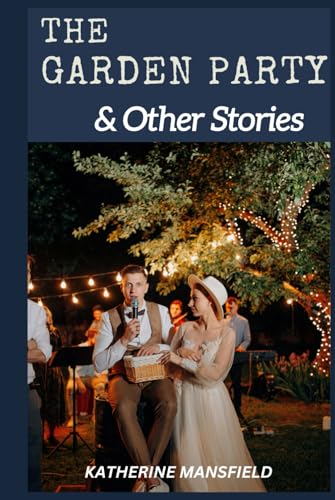 The Garden Party and Other Stories The Garden Party and Other Stories von Independently published