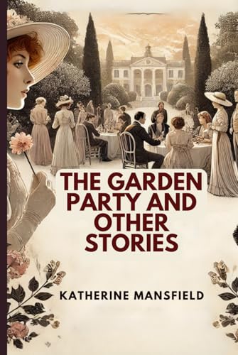 The Garden Party and Other Stories The Garden Party and Other Stories von Independently published