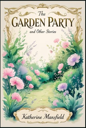 The Garden Party and Other Stories The Garden Party and Other Stories von Independently published