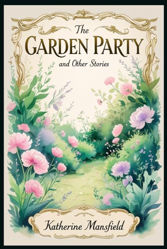 The Garden Party and Other Stories The Garden Party and Other Stories von Independently published