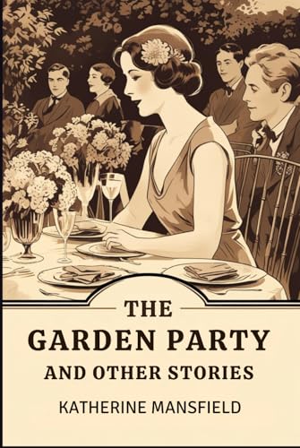 The Garden Party and Other Stories The Garden Party and Other Stories von Independently published