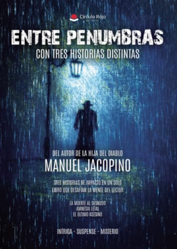 ENTRE PENUMBRAS (con tres historias distintas) von Grupo Editorial Círculo Rojo SL