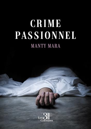Crime passionnel Crime passionnel von Les trois colonnes