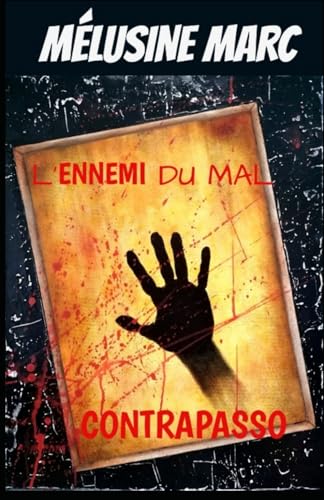 L'ENNEMI DU MAL: CONTRAPASSO von AFNIL