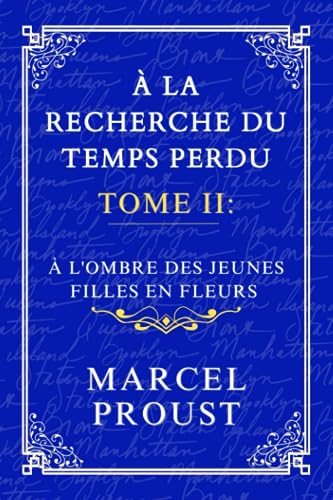 À LA RECHERCHE DU TEMPS PERDU TOME II: À L'OMBRE DES JEUNES FILLES EN FLEURS