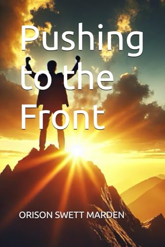 Pushing to the Front Pushing to the Front von Independently published