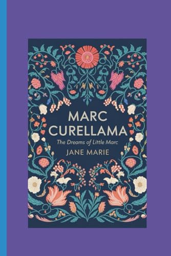 MARC CURELLAMA:: The Dreams Of Little Marc von Independently published