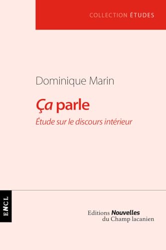 Ça parle: Etude sur le discours intérieur von NOUVELLES DU CHAMP LACANIEN