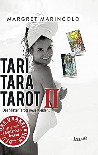TARI TARA TAROT II: Des Mister Tarots neue Kleider...