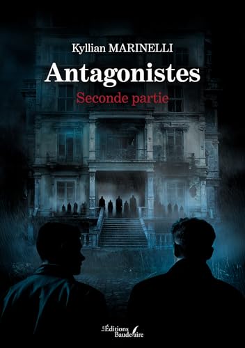 Antagonistes Seconde partie von BAUDELAIRE