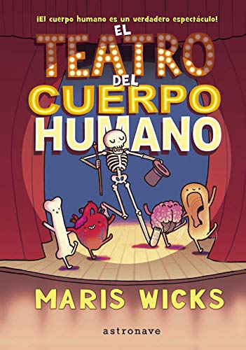 EL TEATRO DEL CUERPO HUMANO (Astronave) von NORMA EDITORIAL, S.A.