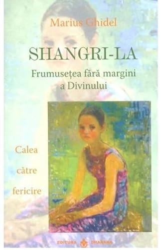 SHANGRI-LA FRUMUSETEA FARA MARGINI A DIVINULUI von DHARANA