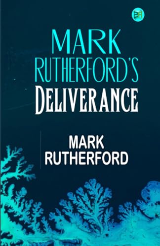 Mark Rutherford's Deliverance von Zinc Read