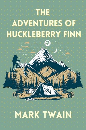 THE ADVENTURES OF HUCKLEBERRY FINN: Mark Twain's Unforgettable Tale von Independently published