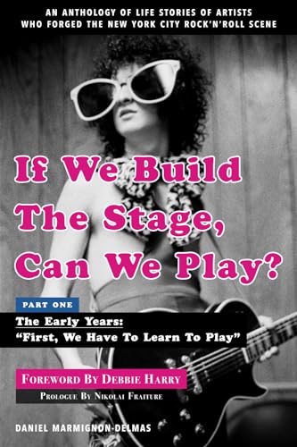 If We Build The Stage, Can We Play?: Part One: The Early Years