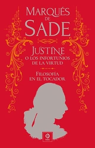 JUSTINE O LOS INFORTUNIOS DE LA VIRTUD / FILOSOFÍA EN EL TOCADOR (PIEL DE CLÁSICOS, Band 19) von EDIMAT LIBROS