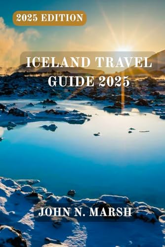 ICELAND TRAVEL GUIDE 2025: Plan Smarter, Travel Better: A No Stress Guide to Experiencing Iceland Without Breaking the Bank von Independently published