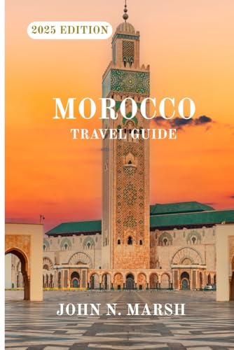 MOROCCO TRAVEL GUIDE 2025: The Moroccan Experience: Culture, Adventure & Local Secrets" von Independently published