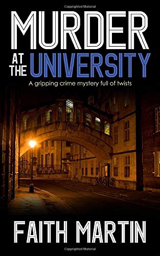 MURDER AT THE UNIVERSITY a gripping crime mystery full of twists (DI Hillary Greene, Band 2) von Joffe Books