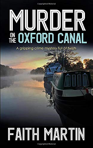 MURDER ON THE OXFORD CANAL a gripping crime mystery full of twists (DI Hillary Greene, Band 1) MURDER ON THE OXFORD CANAL a gripping crime mystery full of twists (DI Hillary Greene, Band 1)