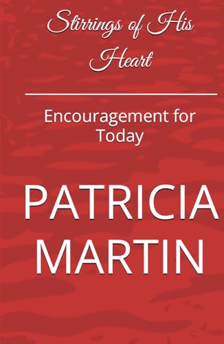 Stirrings of His Heart: Encouragement for Today von Independently published