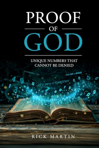 PROOF OF GOD: UNIQUE NUMBERS THAT CANNOT BE DENIED von Independently published