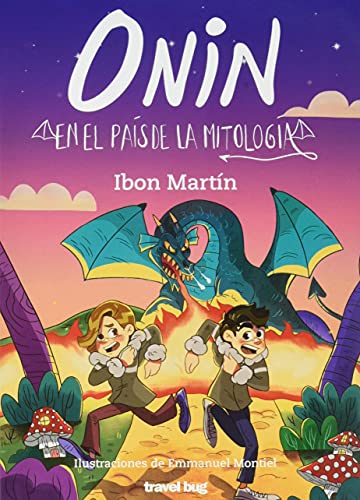 ONIN EN EL PAÍS DE LA MITOLOGÍA (LAS AVENTURAS DE ONIN, Band 6) von Travel Bug