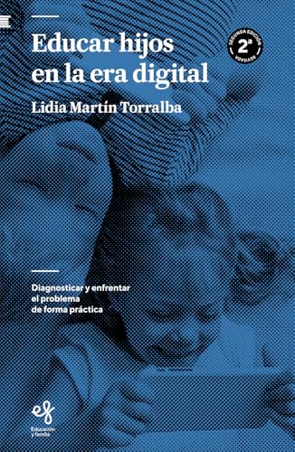 Educar hijos en la era digital: Diagnosticar y enfrentar el problema de forma práctica von Andamio Editorial
