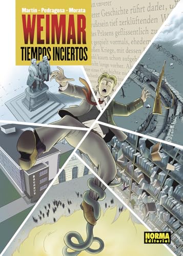 WEIMAR. TIEMPOS INCIERTOS WEIMAR. TIEMPOS INCIERTOS von NORMA EDITORIAL, S.A.