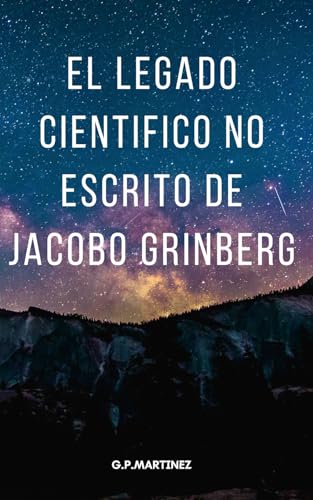 El legado científico no escrito de Jacobo Grinberg El legado científico no escrito de Jacobo Grinberg von Independently published