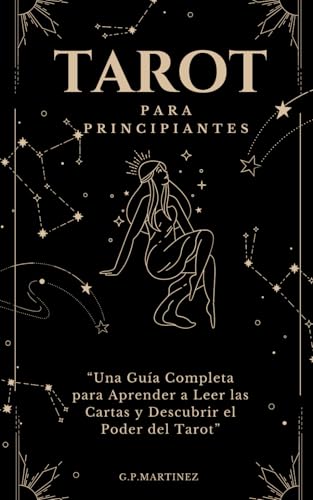 Tarot para Principiantes: Una Guía Completa para Aprender a Leer las Cartas y Descubrir el Poder del Tarot Tarot para Principiantes: Una Guía Completa para Aprender a Leer las Cartas y Descubrir el Poder del Tarot von Independently published