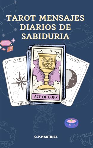 Tarot: Mensajes Diarios de Sabiduría Tarot: Mensajes Diarios de Sabiduría von Independently published