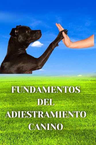 FUNDAMENTOS DEL ADIESTRAMIENTO CANINO von Independently published