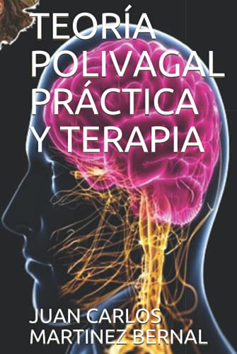 TEORÍA POLIVAGAL PRÁCTICA Y TERAPIA von Independently published