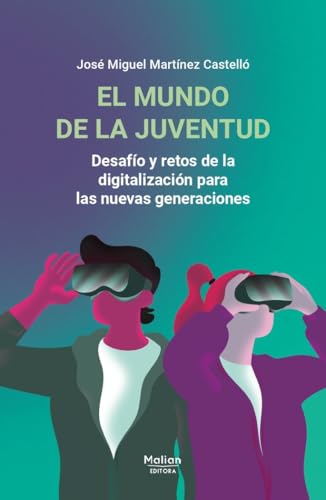 EL MUNDO DE LA JUVENTUD: Desafio y retos de la digitalización para las nuevas generaciones von Malian Editora