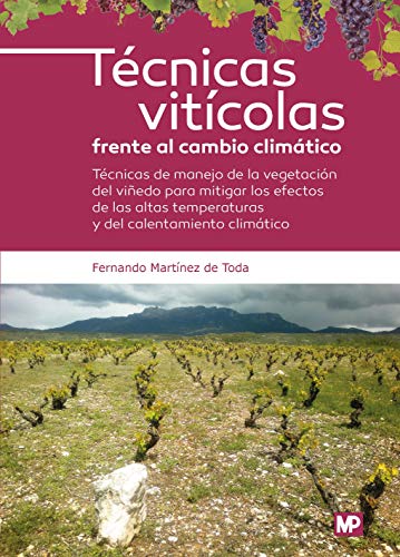 Técnicas vitícolas frente al cambio climático (Enología, Viticultura) von Ediciones Mundi-Prensa
