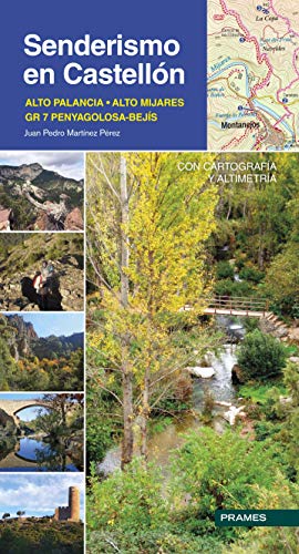 SENDERISMO EN CASTELLÓN: ALTO PALANCIA- ALTO MIJARES GR 7 PENYAGOLOSA-BEJÍS von Prames S.A.