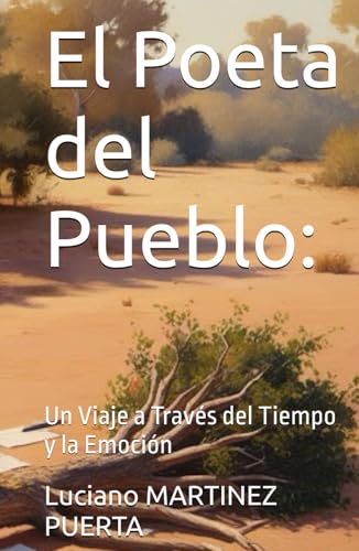 El Poeta del Pueblo:: Un Viaje a Través del Tiempo y la Emoción von Independently published